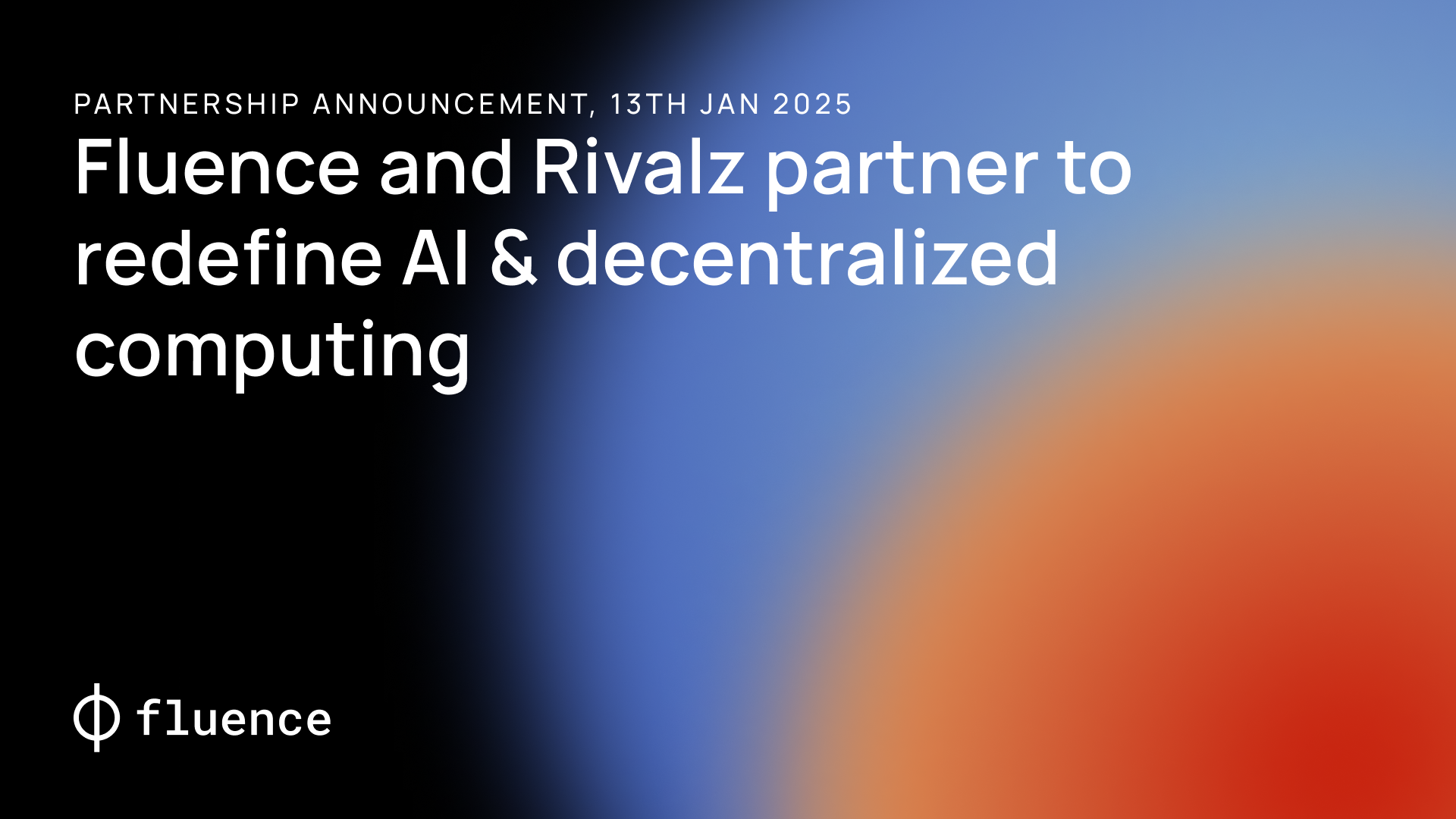 Fluence and Rivalz Partner to Redefine AI and Decentralized Computing