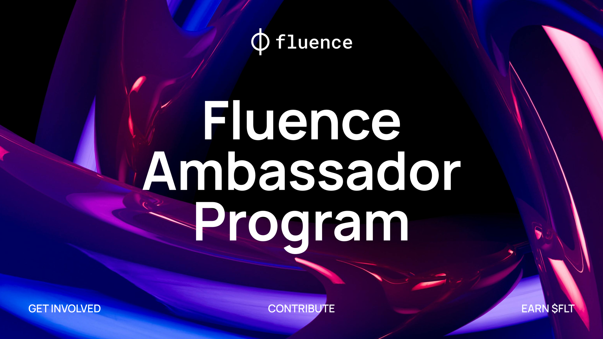 Fluence Ambassador Program: Lead, Make Your Mark, and Earn FLT